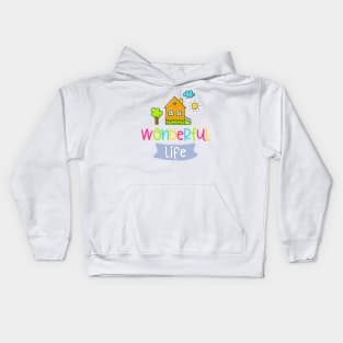 Wonderfull Life Kids Hoodie